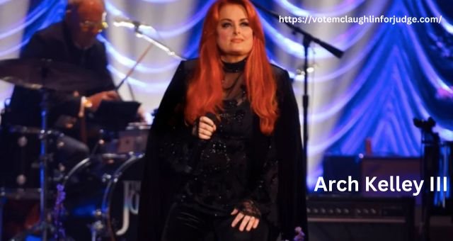 Arch Kelley III: Ex-Husband of Wynonna Judd