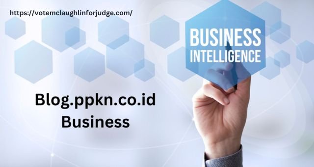 Blog.ppkn.co.id Business Intelligence: Blog Platform for Business Intelligence