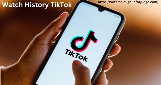 Watch History TikTok