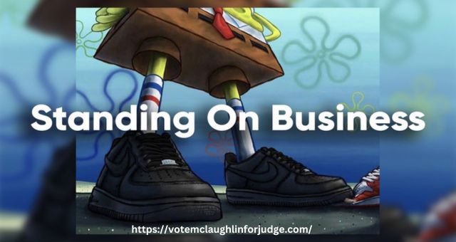 Standing On Business Meaning