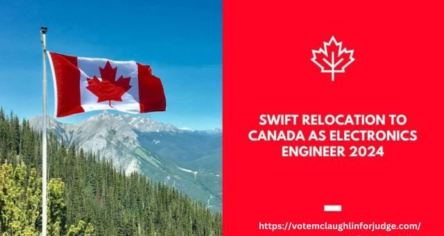 Swift Relocation To Canada As Electronics Engineer 2024